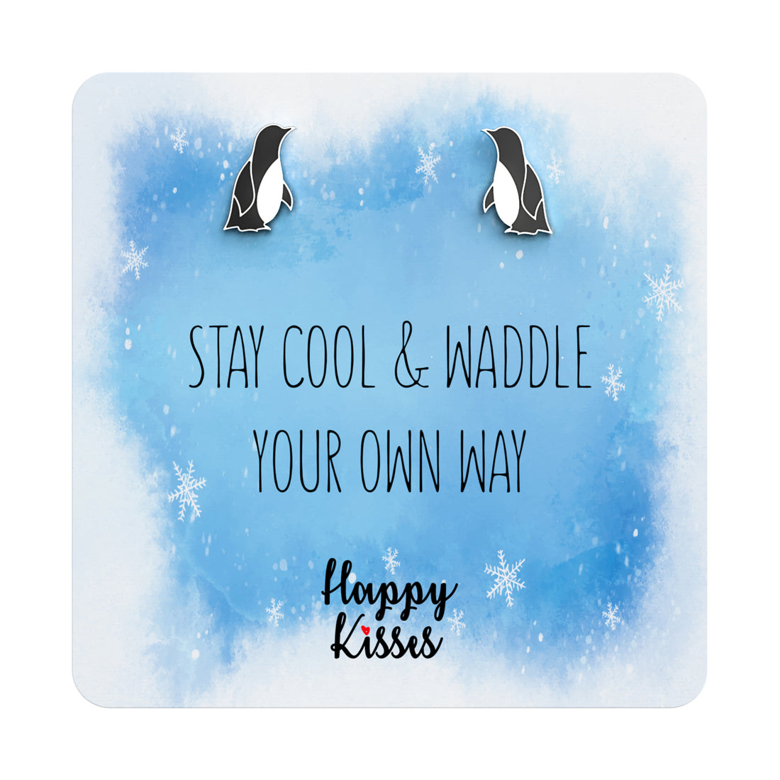 Penguin Earrings With Message Stay Cool & Waddle Your Own Way